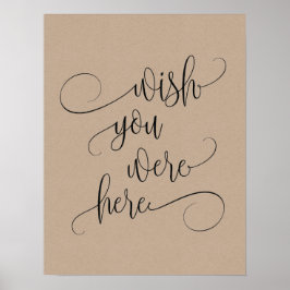 wünschten, Sie wären hier Gedenktafel für Hochzeit Poster