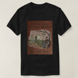 Wünschtest du, du wärst hier dunkel T-Shirt