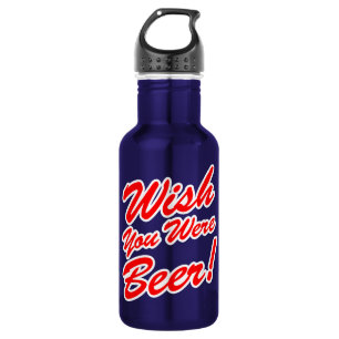Wünschtest du wärst Bier! Edelstahlflasche