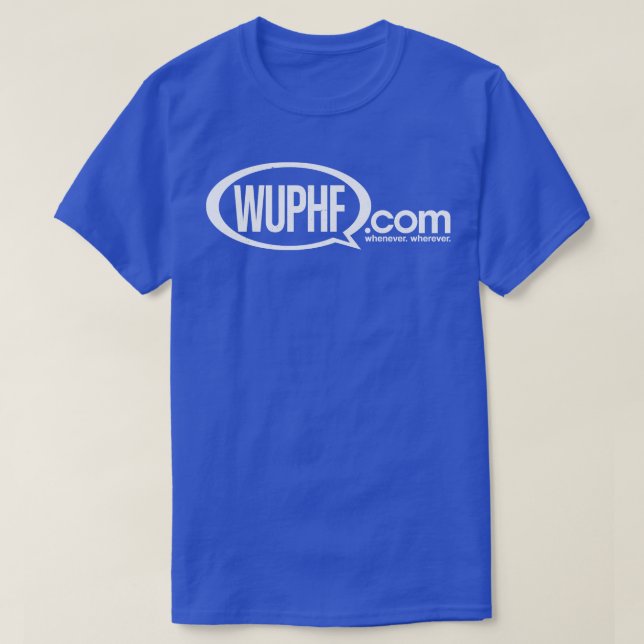 WUPHFcom, wann immer auch immer T-Shirt (Design vorne)