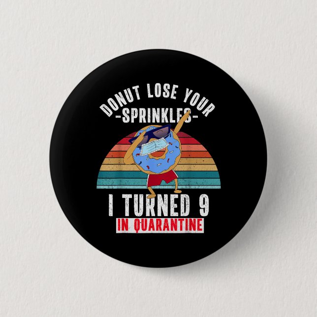 Wurde 9 in Quarantäne Lustiges Donut Meme 9. Button (Vorderseite)