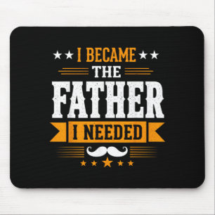 Wurde der Vater, den ich brauchte, Vatertag Papa D Mousepad