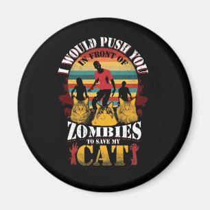 würde dich vor Zombies drängen, meine Katze Rett Magnet