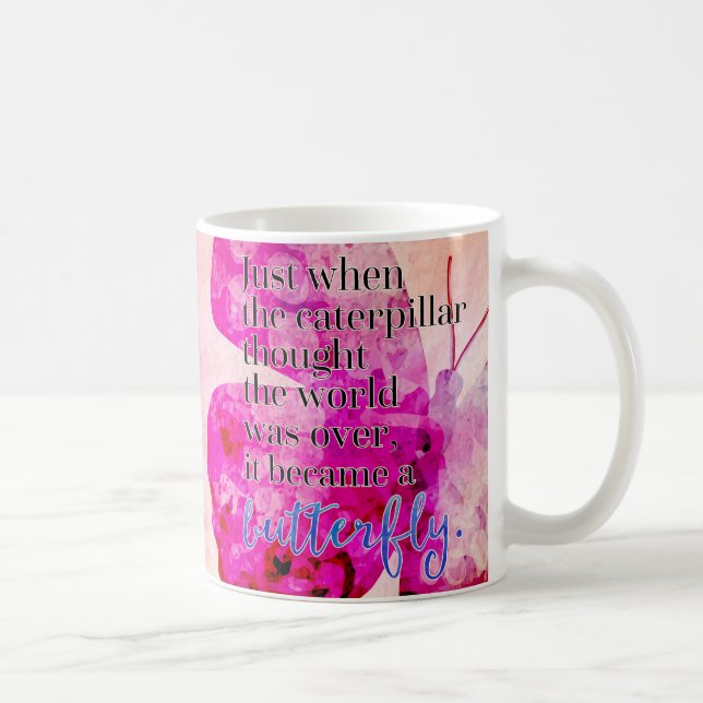 Wurde ein Schmetterlings-Zitat Kaffeetasse (Rechts)