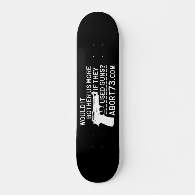 Würde es uns mehr stören, wenn sie Gewehre Skateboard (Vorne)