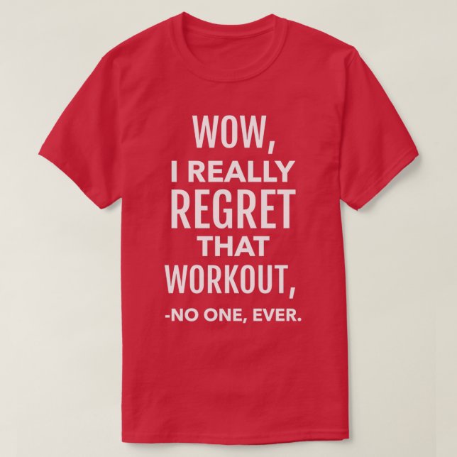 WÜRDE ICH WIRKLICH BEDAUERN, DASS DIE ARBEIT NEIN  T-Shirt (Design vorne)