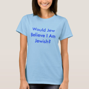 Würde Jude mir sind jüdisch glauben? weibliches T-Shirt