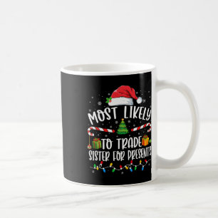 Würde Schwester Für Geschenke Eintauschen Familie Kaffeetasse