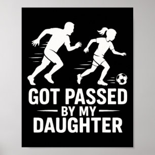 Wurde von meiner Tochter getreten lustiger Fußball Poster