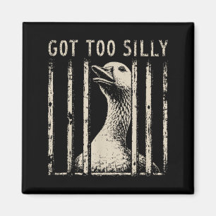 Wurde zu alberne Gans Meme Lustige Gans Knastbrude Magnet