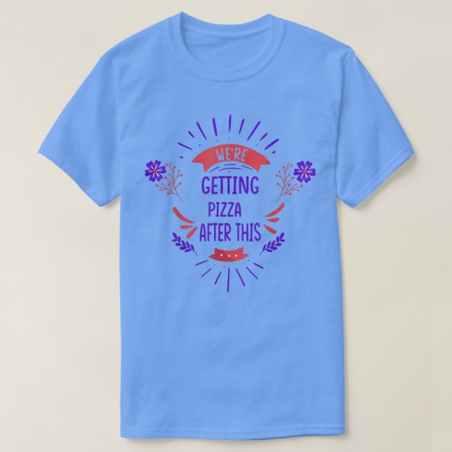 Wurden Pizza Workout Funny Quote sarkastisch bekom T-Shirt (Design vorne)