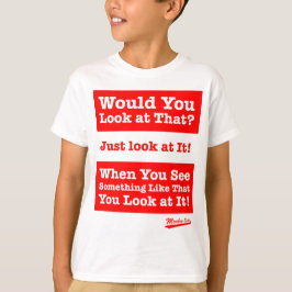 Würden Sie das betrachten? Betrachten Sie ihn T-Shirt