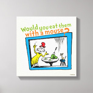 Würdest du sie mit einer Maus essen? Leinwanddruck