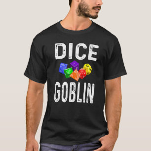 Würfelgoblin Würfelspiel Spieler Rpg 6 Würfel Gam T-Shirt