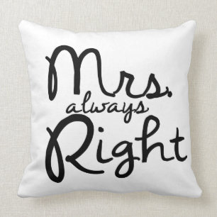 Wurfskissen Frau Always Right Kissen
