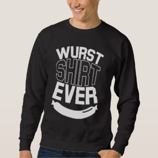 Wurs Ever Oktoberfest Bratwurst Pub Deutsches Esse Sweatshirt