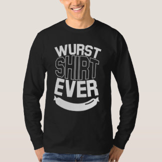 Wurs Ever Oktoberfest Bratwurst Pub Deutsches Esse T-Shirt