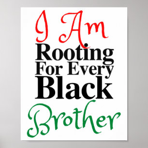 Wurzeln für jeden Schwarzen Bruder Melanin Luv Mam Poster