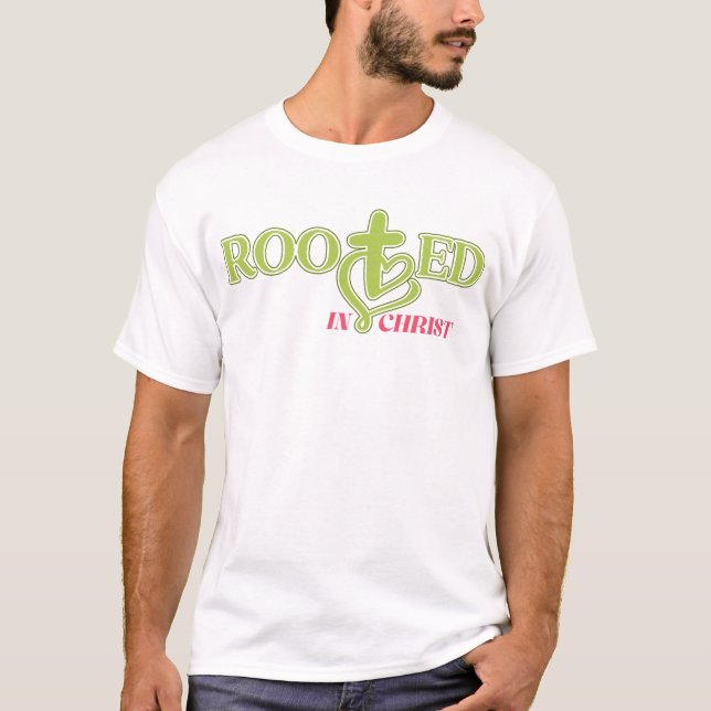 Wurzeln in Christus Christliches Glaube Shirt (Vorderseite)