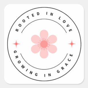 Wurzelt mit Liebe wächst mit Grace - Inspirational Quadratischer Aufkleber