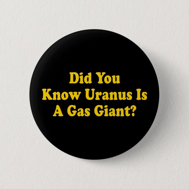 Wusstest du, dass Uranus ein Gasriese ist? - FURZ  Button (Vorderseite)