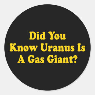 Wusstest du, dass Uranus ein Gasriese ist? - FURZ  Runder Aufkleber