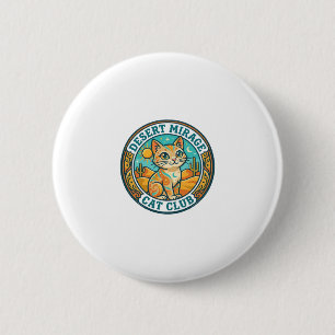 Wüstenmirage-Katze Katze-Mutter-Geschenkidee - Wüs Button