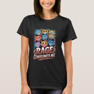 Wut verbraucht mich Feline Ausdruck Katzen T-Shirt