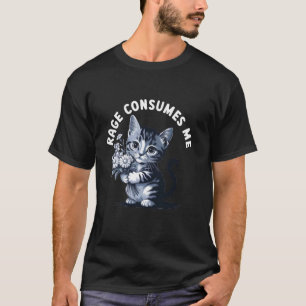 Wut verbraucht mich lustige Katze Kätzchen Blume T-Shirt