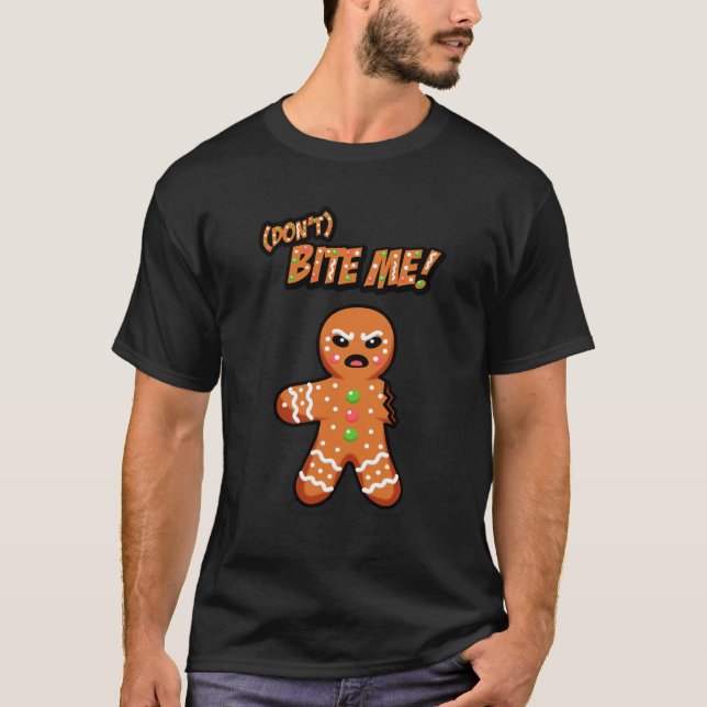 Wütend Gingerbread Mann, beiß mich nicht! T-Shirt (Vorderseite)