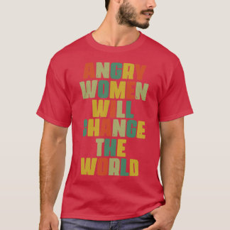 Wütende Frauen werden den Kampf der Gleichberechti T-Shirt
