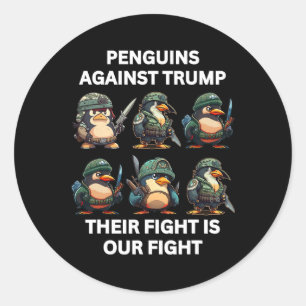 Wütende Pinguine gegen Trump Ihr Kampf ist unser K Runder Aufkleber