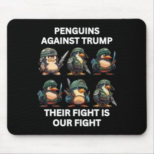Wütende Pinguine gegen Trump: Ihr Kampf ist unser  Mousepad