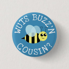 Wuts Buzz'n Cousin Button