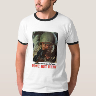 WW2 -- Erhalten Sie nicht verletzt T-Shirt