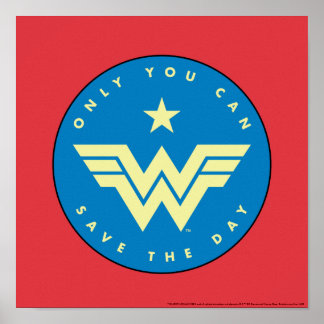 WW 84 Wonder Woman | Only You Can Save The Day Poster