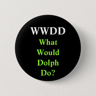 WWDD, was würde Dolph tun? Button