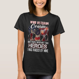 Wwii Veteran Cousin Die meisten Menschen treffen s T-Shirt