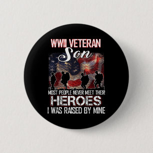 Wwii Veteran Sohn Die meisten Menschen treffen nie Button