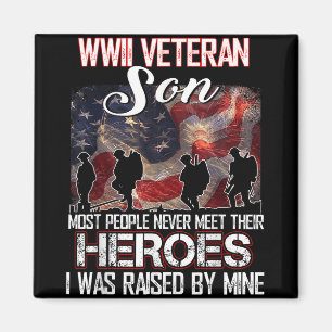Wwii Veteran Sohn Die meisten Menschen treffen nie Magnet