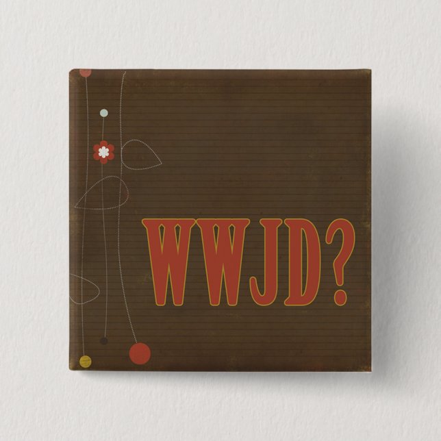 WWJD-Rosttext-Peitsche Button (Vorderseite)