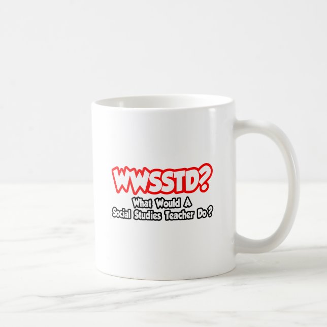 WWSSTD Was würde der Lehrer in Sozialstudien tun? Kaffeetasse (Rechts)