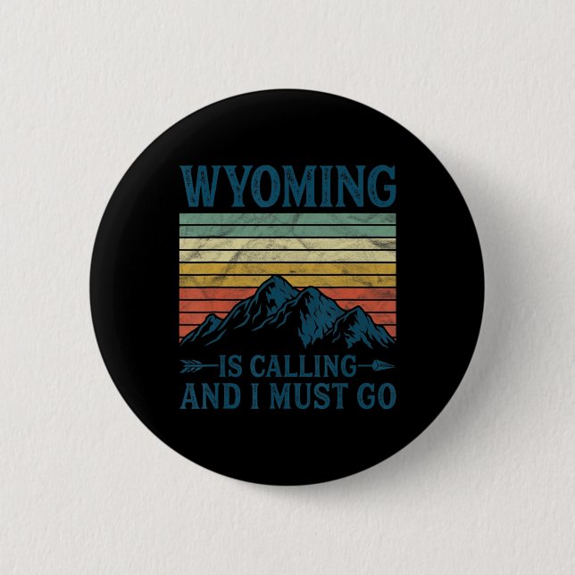 Wyoming ruft und ich muss gehen button (Vorderseite)