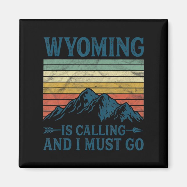 Wyoming ruft und ich muss gehen magnet (Vorne)