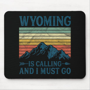 Wyoming ruft und ich muss gehen mousepad