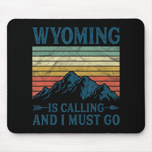 Wyoming ruft und ich muss gehen mousepad (Vorne)