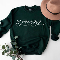 Wyoming Script State Femme Sweatshirt