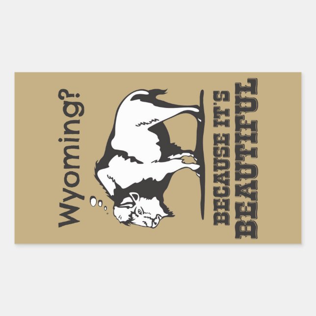 Wyoming? Weil es schön ist Rechteckiger Aufkleber (Vorderseite)