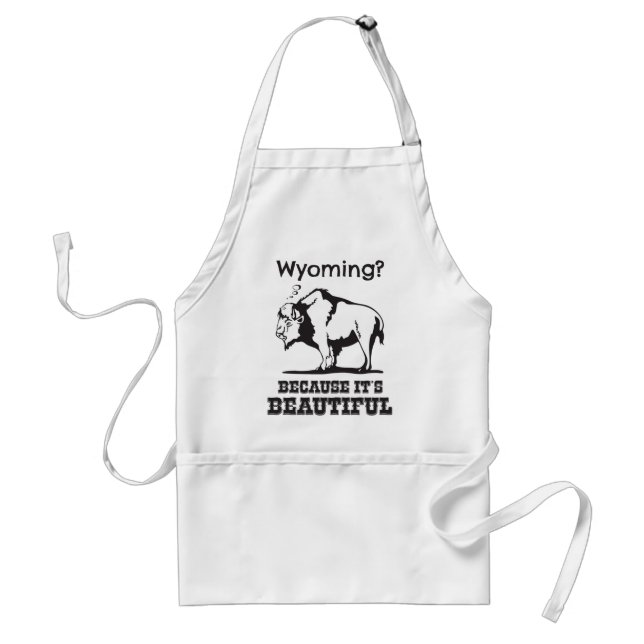 Wyoming? Weil es schön ist Schürze (Vorne)
