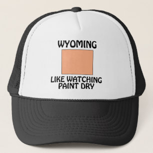 Wyoming - wie zum Beispiel Paint Dry beobachten Truckerkappe